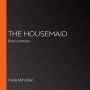 The Housemaid: Book summary (Abridged)