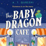 The Baby Dragon Cafe (The Baby Dragon Series, Book 1)