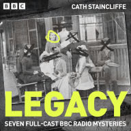 Legacy: Seven Full-Cast BBC Radio Mysteries