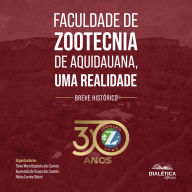 Faculdade de Zootecnia de Aquidauana, uma realidade: breve histórico (Abridged)