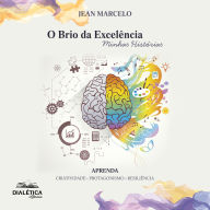 O Brio da Excelência (Abridged)