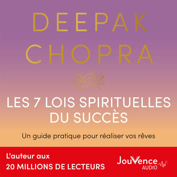 Les 7 lois spirituelles du succès