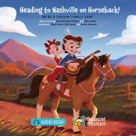 Heading to Nashville on Horseback!: We're a Possum Family Band - 4