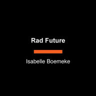 Rad Future: How Going Nuclear Will Save Us from Fossil Fuels