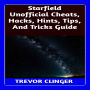 Starfield Unofficial Cheats, Hacks, Hints, Tips, And Tricks Game Guide