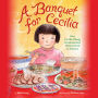 A Banquet for Cecilia: How Cecilia Chiang Revolutionized Chinese Food in America
