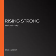 Rising Strong: Book summary (Abridged)