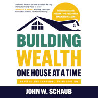 Building Wealth One House at a Time, Revised and Expanded Third Edition