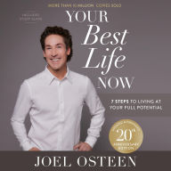 Your Best Life Now (20th Anniversary Edition): 7 Steps to Living at Your Full Potential