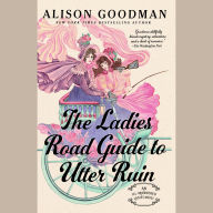 The Ladies Road Guide to Utter Ruin