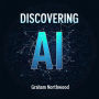 Discovering AI: The Math That Powers Intelligent Machines: Revolutionize Your AI Understanding! Access engaging audio sessions exploring the math behind smart technology.