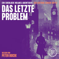 Das letzte Problem: Ein Sherlock Holmes Abenteuer