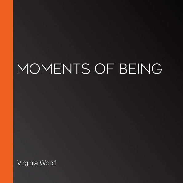 Moments of Being
