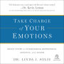 Take Charge of Your Emotions: Seven Steps to Overcoming Depression, Anxiety, and Anger