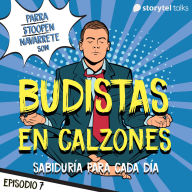 ¿Los budistas no se enojan? T01E07