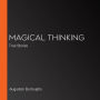 Magical Thinking: True Stories