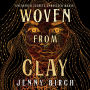 Woven From Clay: A Novel