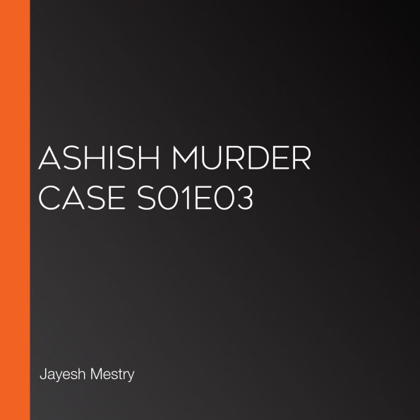 Ashish Murder Case S01E03