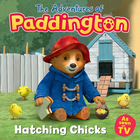 The Adventures of Paddington - Hatching Chicks: Listen to this brilliant, funny children's audiobook from the TV tie-in series of Paddington!