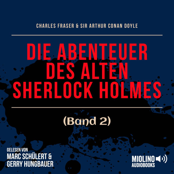Die Abenteuer des alten Sherlock Holmes (Band 2)