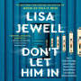 Don't Let Him In: A Novel