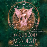 Darkblood Academy - romantische Fantasy Hörbuch: Semester zwei