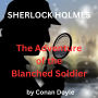 Sherlock Holmes: The Adventure of the Blanched Soldier