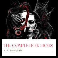 The Complete Fiction of H. P. Lovecraft