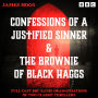 Confessions of a Justified Sinner & The Brownie of Black Haggs: Full-Cast BBC Radio Dramatisations of Two Classic Thrillers