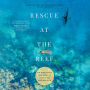 Rescue at the Reef: The Miraculous True Story of a Little Boy with Big Faith