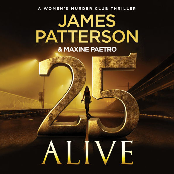 25 Alive: A Women's Murder Club Thriller