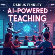 AI-Powered Teaching: Transforming Classrooms for the Future: Unlock advanced teaching! Engage with AI-powered audio lessons for the ultimate classroom upgrade.