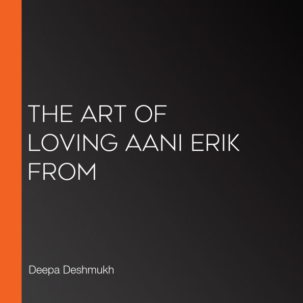 The Art of Loving Aani Erik From