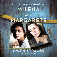 Milena and Margarete: A Love Story in Ravensbrück