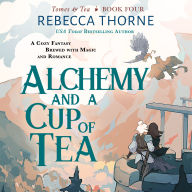 Alchemy and a Cup of Tea (Tomes & Tea #4)