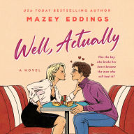 Well, Actually: A Novel