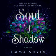 Soul of Shadow: A Novel