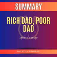 Summary of Rich Dad, Poor Dad by Robert T. Kiyosaki