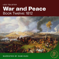 War and Peace (Book Twelve: 1812)