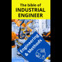 bible of Industrial Engineer, The - Engineering and Methods
