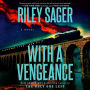 With a Vengeance: A Novel