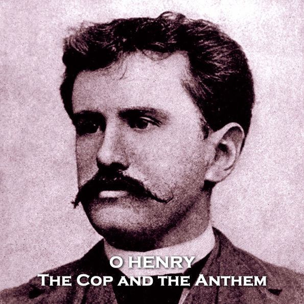 The Cop and the Anthem: Herny delves into themes of poverty and justice with this signature twisting style