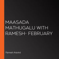 Maasada Mathugalu with Ramesh- February