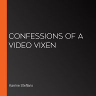 Confessions of a Video Vixen