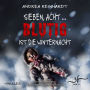 Sieben, Acht ... blutig ist die Winternacht: Thriller
