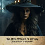 The Real Witches of History: True Accounts of Witchcraft