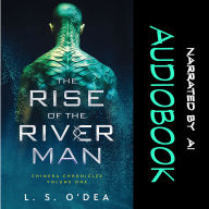 Rise of the River Man