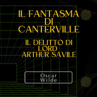 Il fantasma di Canterville - Il delitto di Lord Arthur Savile