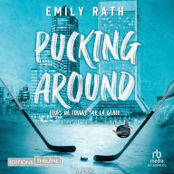 Pucking Around: Coups de foudre sur la glace 1