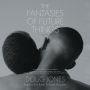 The Fantasies of Future Things